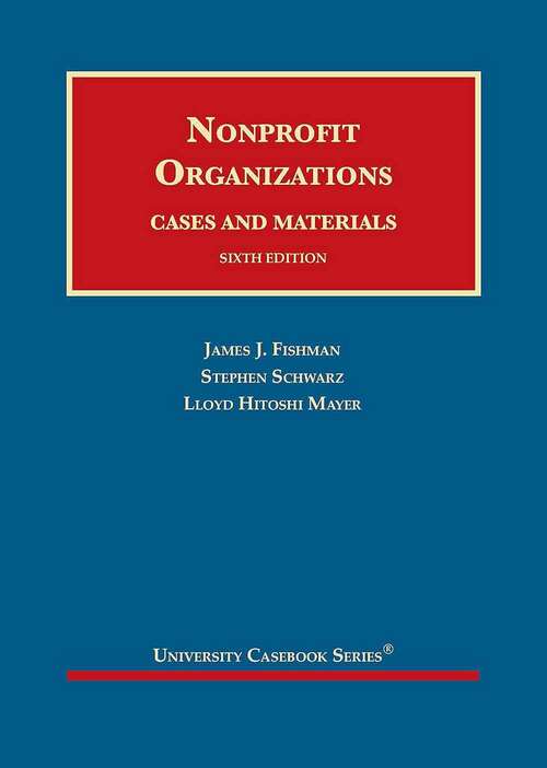 Book cover of Nonprofit Organizations, Cases and Materials (Sixth Edition) (University Casebook Series)