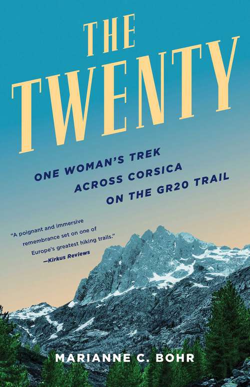 Book cover of The Twenty: One Woman's Trek Across Corsica on the GR20 Trail