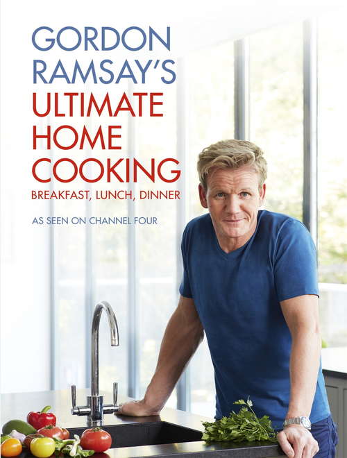 Book cover of Gordon Ramsay's Ultimate Home Cooking