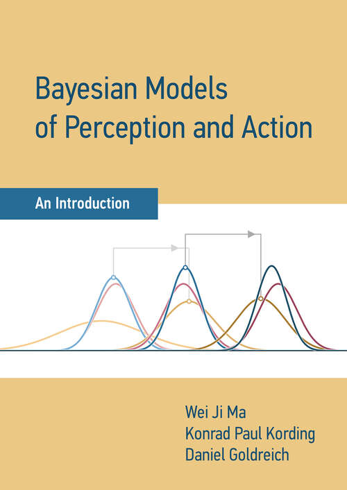 Book cover of Bayesian Models of Perception and Action: An Introduction