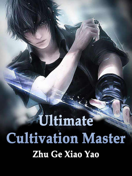 Book cover of Ultimate Cultivation Master: Volume 3 (Volume 3 #3)