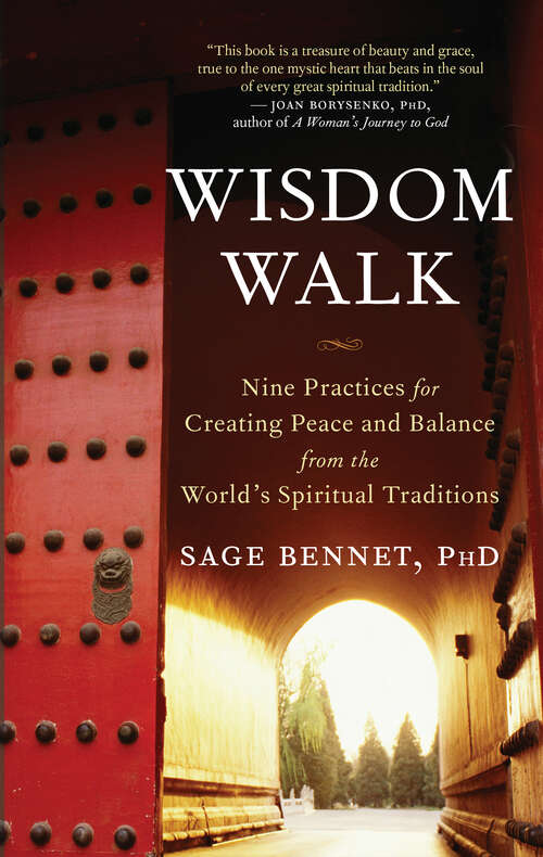 Book cover of Wisdom Walk: Nine Practices for Creating Peace and Balance from the World's Spiritual Traditions