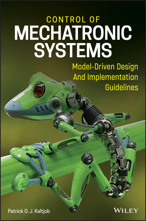 Book cover of Control of Mechatronic Systems: Model-Driven Design and Implementation Guidelines