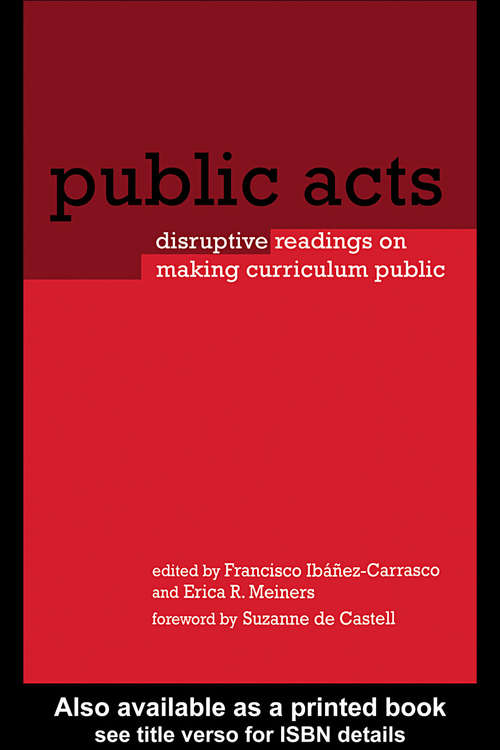 Book cover of Public Acts: Disruptive Readings on Making Curriculum Public