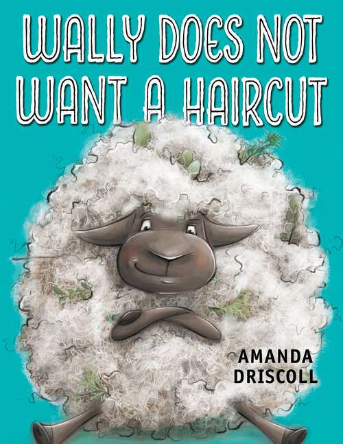 Book cover of Wally Does Not Want a Haircut