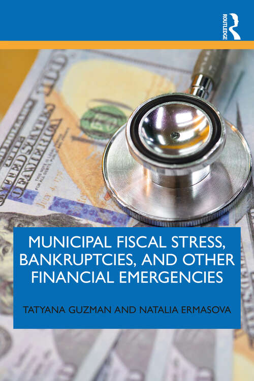 Book cover of Municipal Fiscal Stress, Bankruptcies, and Other Financial Emergencies