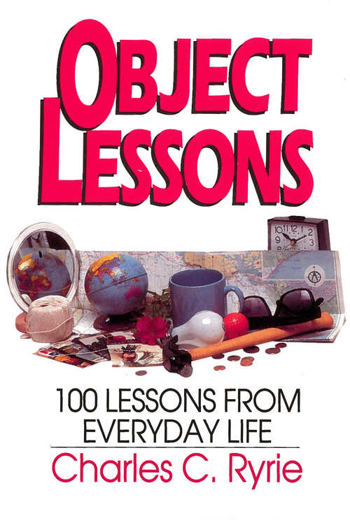 Book cover of Object Lessons: 100 Lessons from Everyday Life (New Edition)