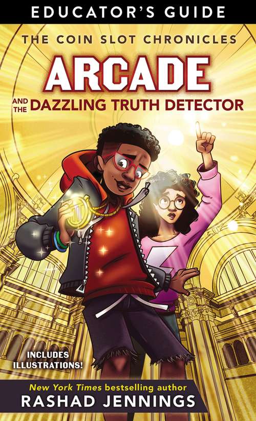 Book cover of Arcade and the Dazzling Truth Detector Educator Guide (The Coin Slot Chronicles)