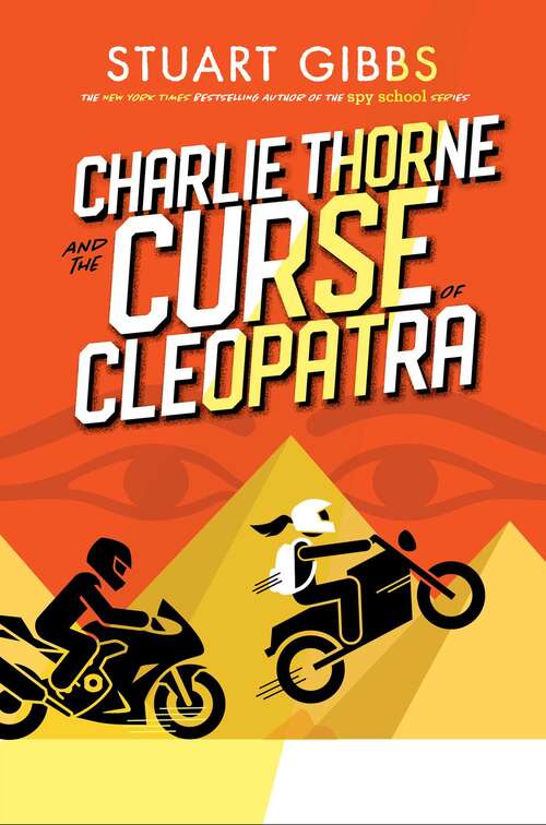 Book cover of Charlie Thorne and the Curse of Cleopatra: Charlie Thorne And The Last Equation; Charlie Thorne And The Lost City; Charlie Thorne And The Curse Of Cleopatra (Charlie Thorne)