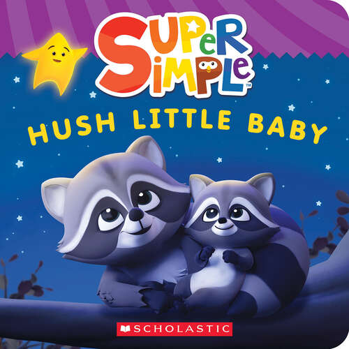 Book cover of Hush Little Baby (Super Simple Board Books)