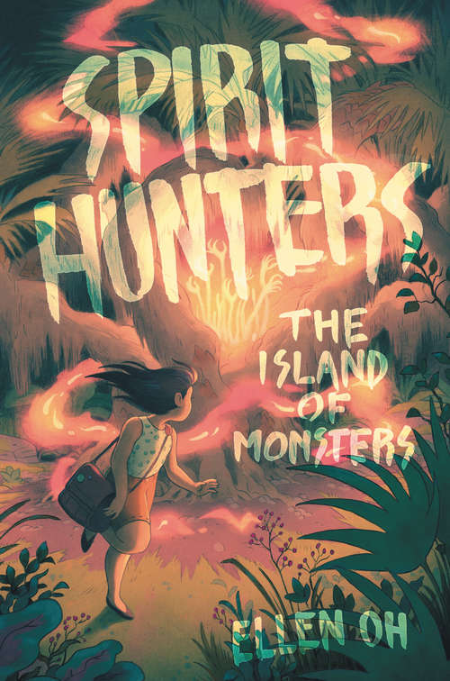 Book cover of Spirit Hunters #2: The Island Of Monsters (Spirit Hunters #2)