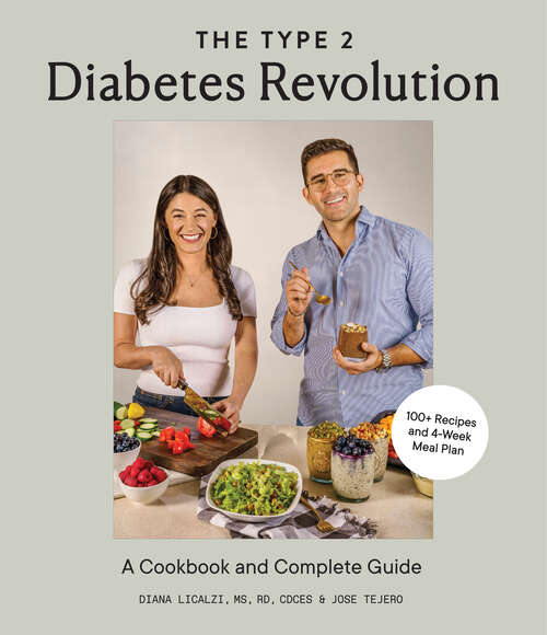 Book cover of The Type 2 Diabetes Revolution: A Cookbook and Complete Guide to Managing Type 2 Diabetes