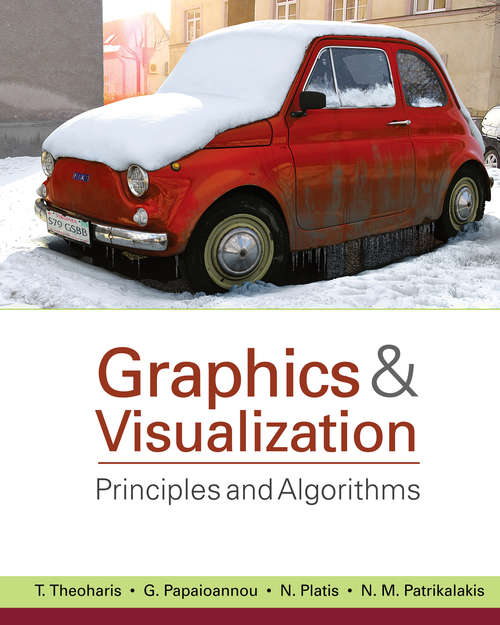 Book cover of Graphics and Visualization: Principles & Algorithms (1)