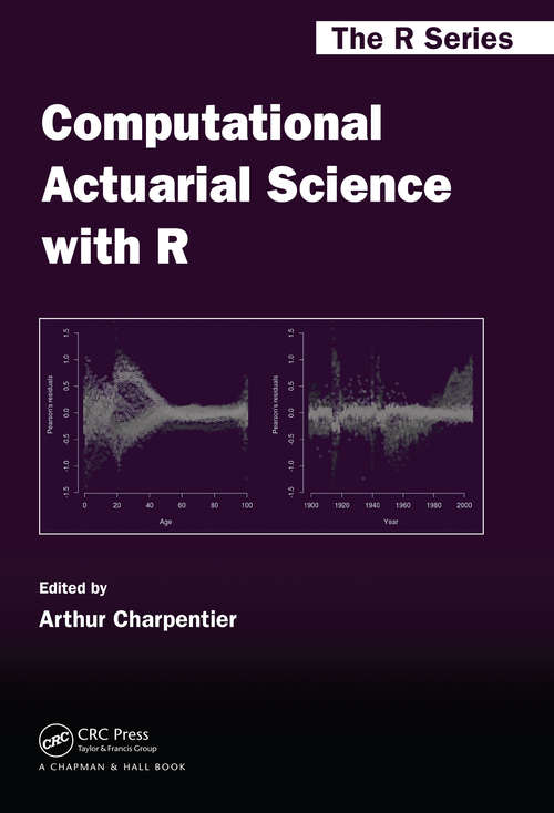 Book cover of Computational Actuarial Science with R (Chapman And Hall/crc The R Ser. #17)