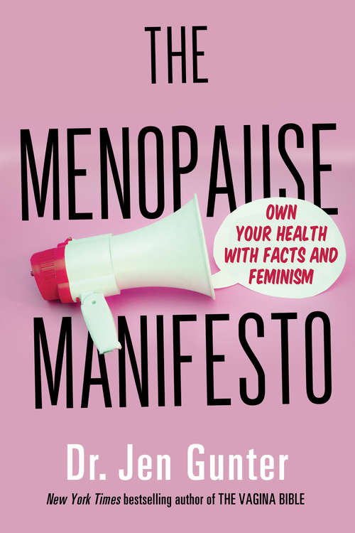 Book cover of The Menopause Manifesto: Own Your Health with Facts and Feminism (Digital Original)