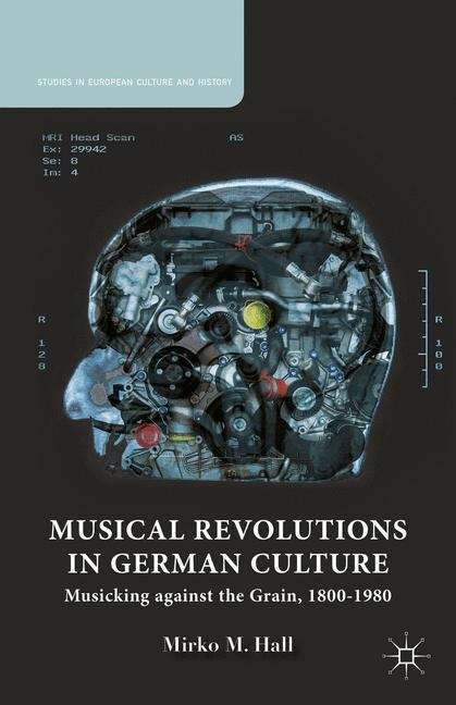 Book cover of Musical Revolutions in German Culture