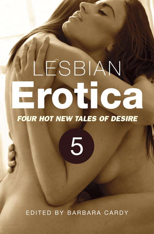 Book cover of Lesbian Erotica, Volume 5: Four Hot New Tales Of Desire