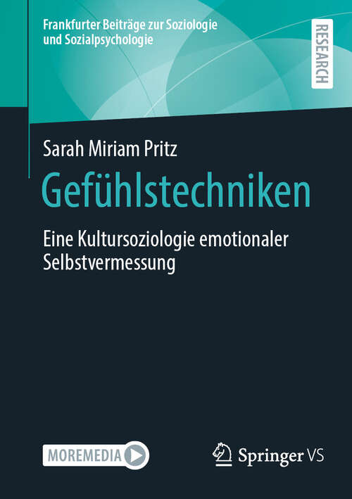 Book cover of Gefühlstechniken: Eine Kultursoziologie emotionaler Selbstvermessung (2024) (Frankfurter Beiträge zur Soziologie und Sozialpsychologie)