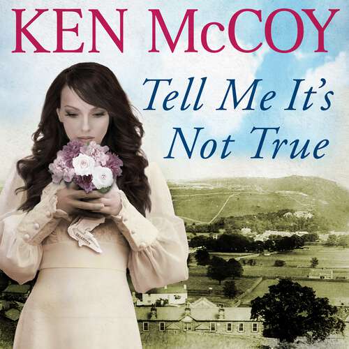 Book cover of Tell Me It's Not True