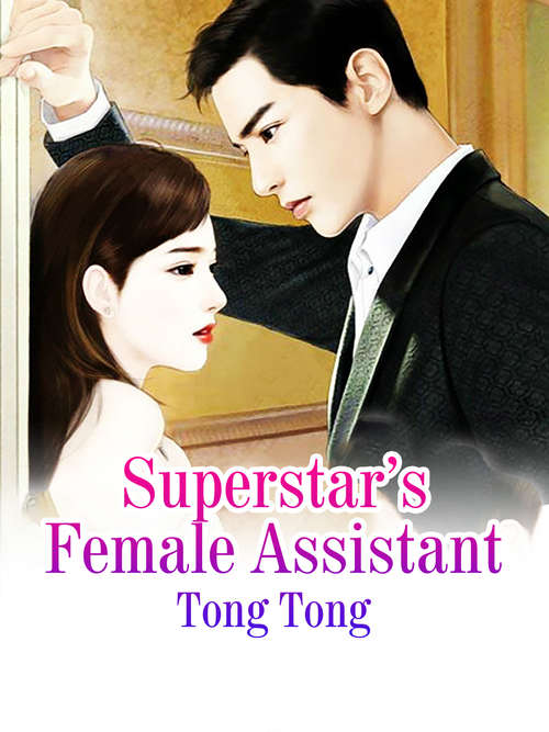 Book cover of Superstar’s Female Assistant: Volume 1 (Volume 1 #1)