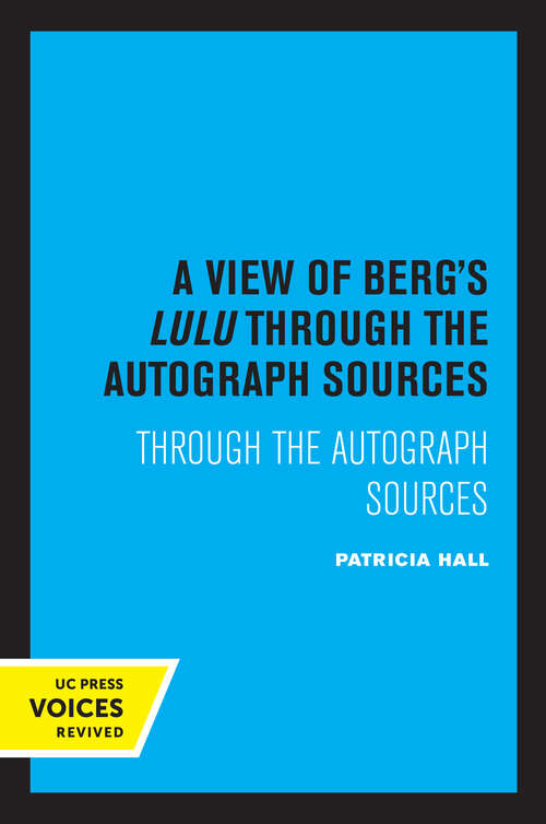 Book cover of A View of Berg's Lulu: Through the Autograph Sources