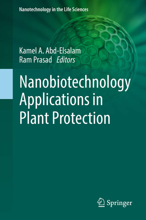 Book cover of Nanobiotechnology Applications in Plant Protection (Nanotechnology in the Life Sciences)