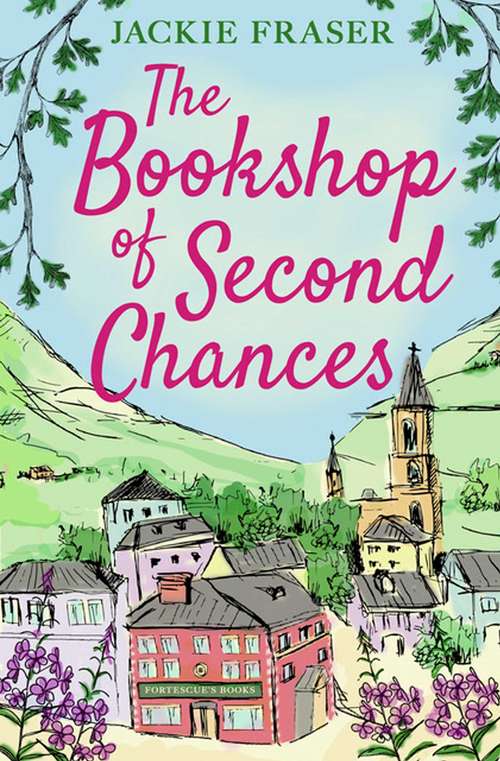 Book cover of The Bookshop of Second Chances: The most uplifting story of fresh starts and new beginnings you'll read this year! (Ebook Original)