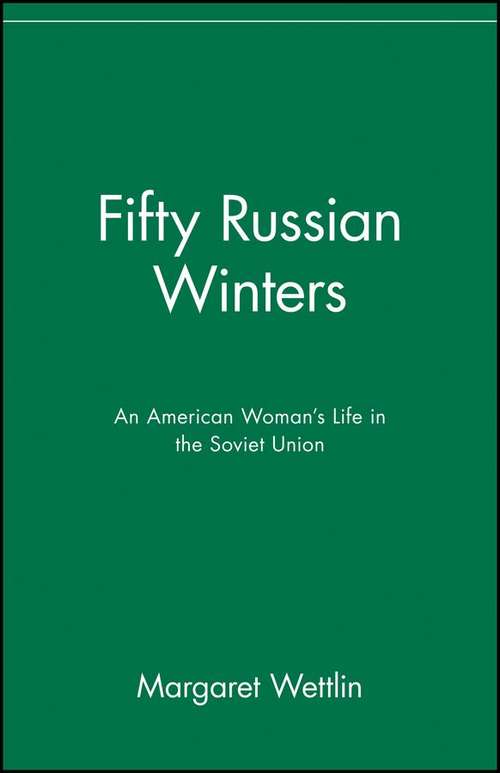 Book cover of Fifty Russian Winters: An American Woman's Life in the Soviet Union
