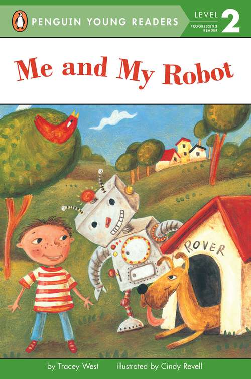 Book cover of Me and My Robot (Penguin Young Readers, Level 2)