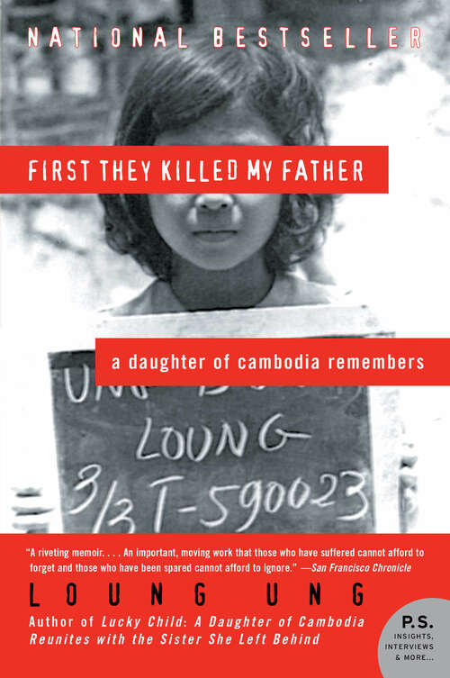 Book cover of First They Killed My Father: A Daughter of Cambodia Remembers