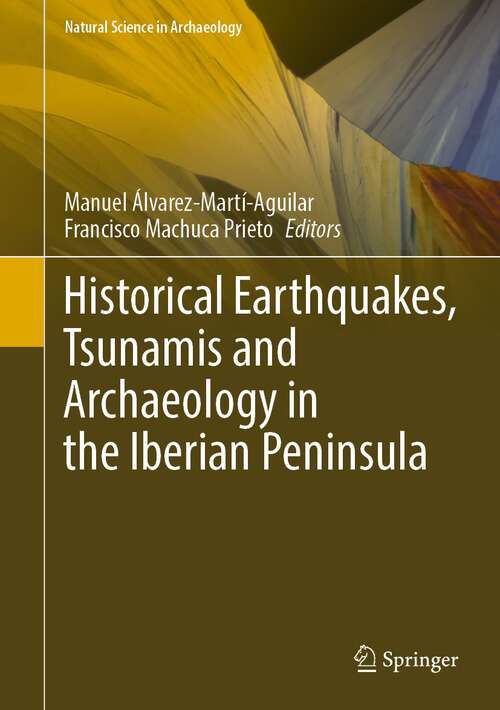 Book cover of Historical Earthquakes, Tsunamis and Archaeology in the Iberian Peninsula (1st ed. 2022) (Natural Science in Archaeology)