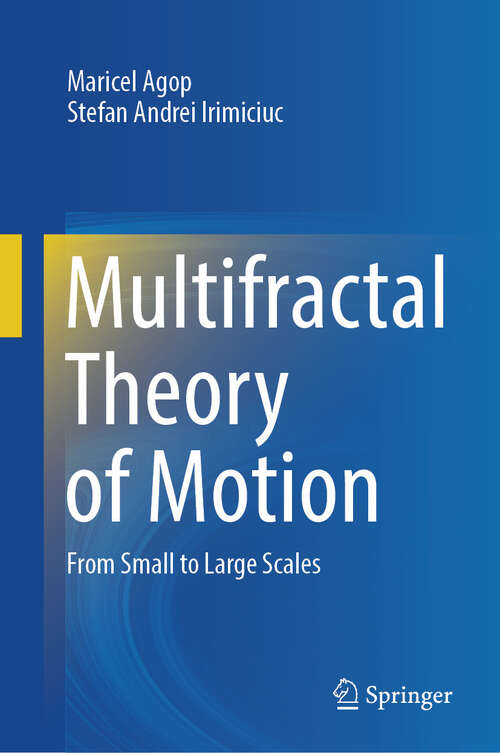 Book cover of Multifractal Theory of Motion: From Small to Large Scales