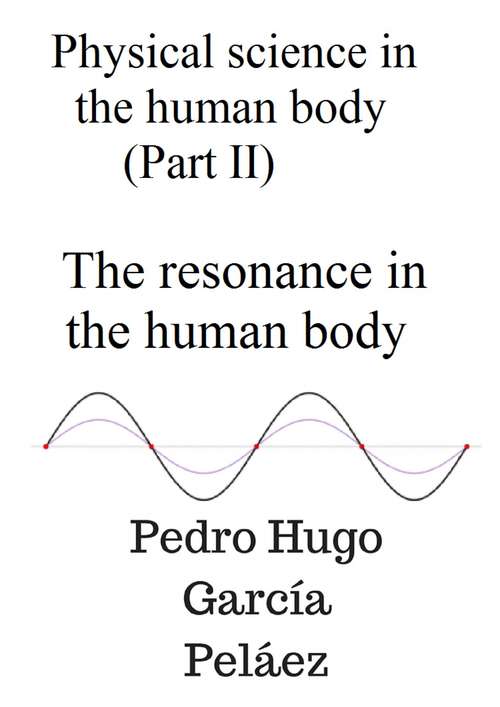 Book cover of Physical Science in the Human Body (part II) The Resonance in the Human Body