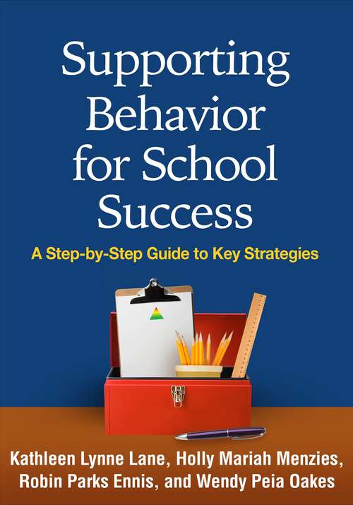 Book cover of Supporting Behavior For School Success: A Step-by-Step Guide To Key Strategies