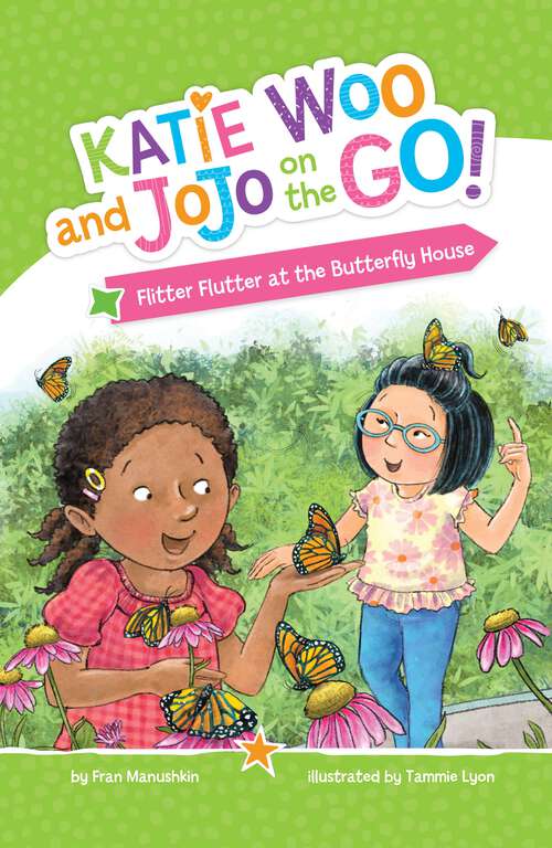 Book cover of Flitter Flutter at the Butterfly House (Katie Woo And Jojo On The Go! Ser.)