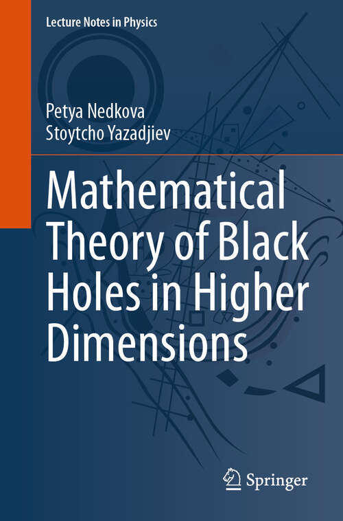 Book cover of Mathematical Theory of Black Holes in Higher Dimensions (2024) (Lecture Notes in Physics #1031)