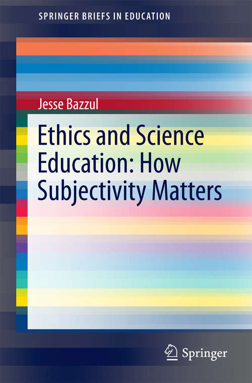 Book cover of Ethics and Science Education: How Subjectivity Matters