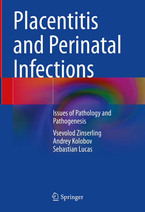 Book cover of Placentitis and Perinatal Infections: Issues of Pathology and Pathogenesis