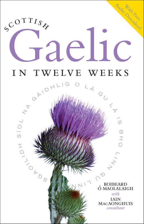 Book cover of Scottish Gaelic in Twelve Weeks: With Audio Download