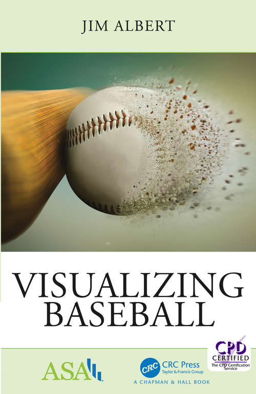 Book cover of Visualizing Baseball (ASA-CRC Series on Statistical Reasoning in Science and Society)