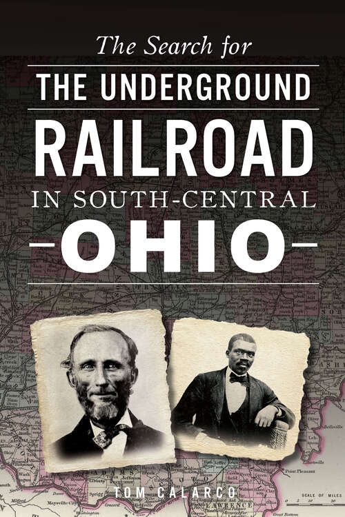 Book cover of The Search for the Underground Railroad in South-Central Ohio (American Heritage Ser.)