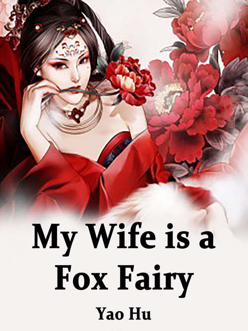 Book cover of My Wife is a Fox Fairy: Volume 1 (Volume 1 #1)