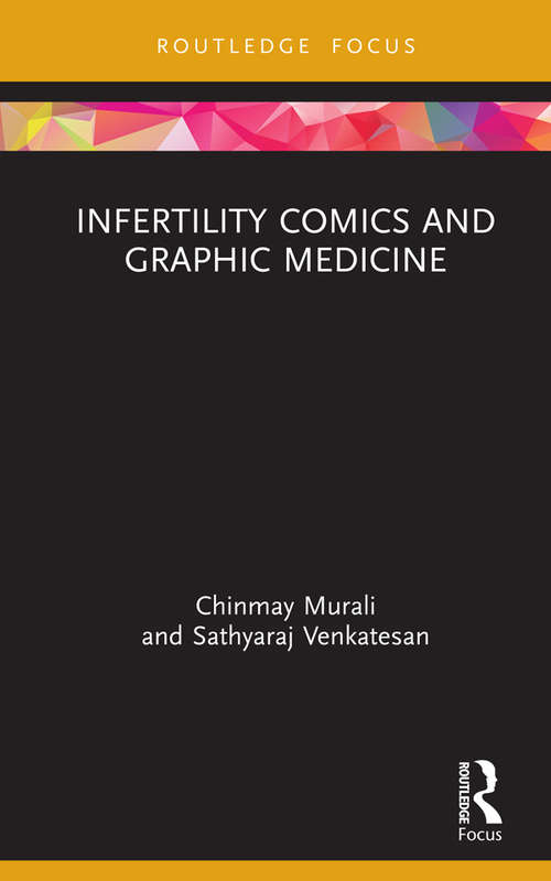 Book cover of Infertility Comics and Graphic Medicine (Routledge Focus on Gender, Sexuality, and Comics)