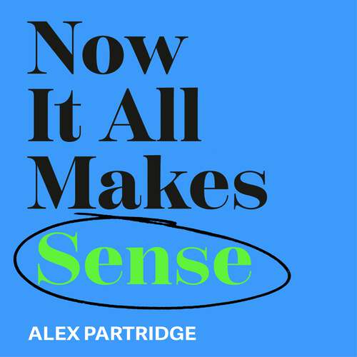 Book cover of Now It All Makes Sense: How An ADHD Diagnosis Brought Clarity To My Life