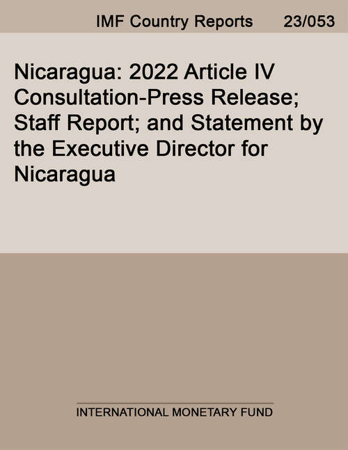 Book cover of Nicaragua: 2022 Article IV Consultation-Press Release; Staff Report; and Statement by the Executive Director for Nicaragua