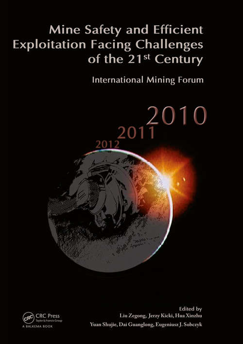 Book cover of Mine Safety and Efficient Exploitation Facing Challenges of the 21st Century: International Mining Forum 2010 (1)