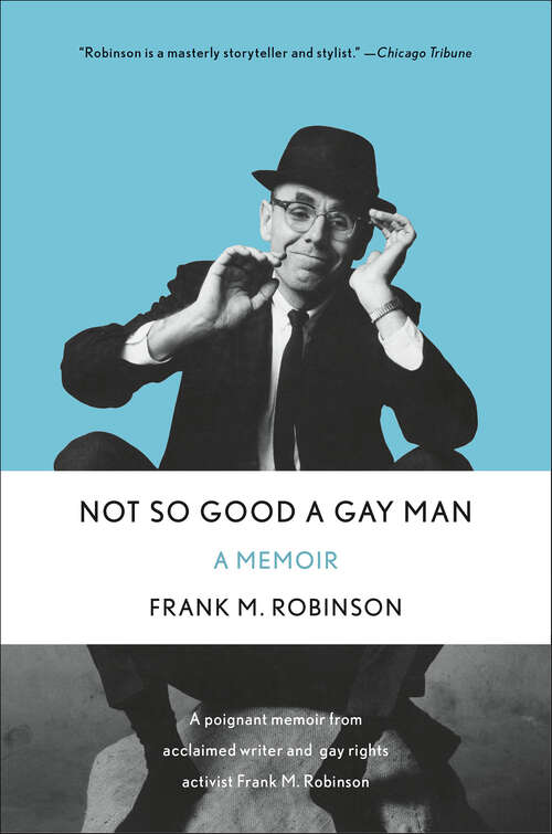 Book cover of Not So Good a Gay Man: A Memoir