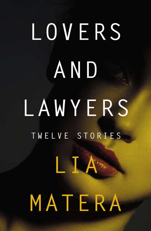 Book cover of Lovers and Lawyers: Twelve Stories (Digital Original)