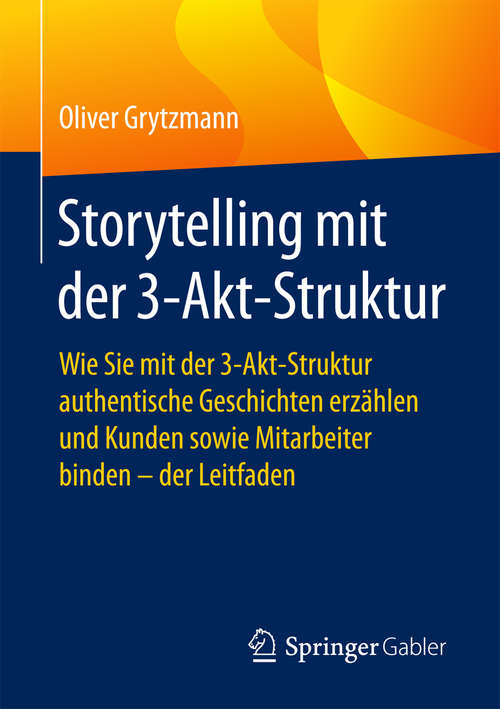 Book cover of Storytelling mit der 3-Akt-Struktur