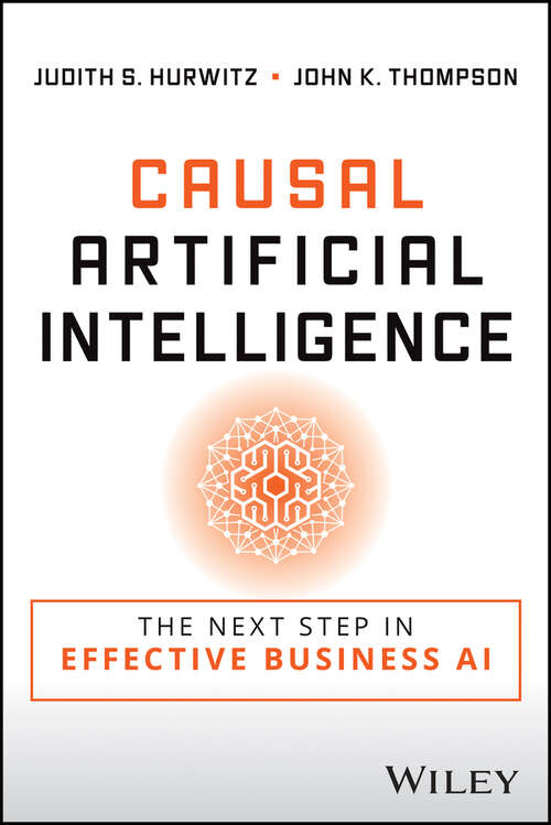 Book cover of Causal Artificial Intelligence: The Next Step in Effective Business AI